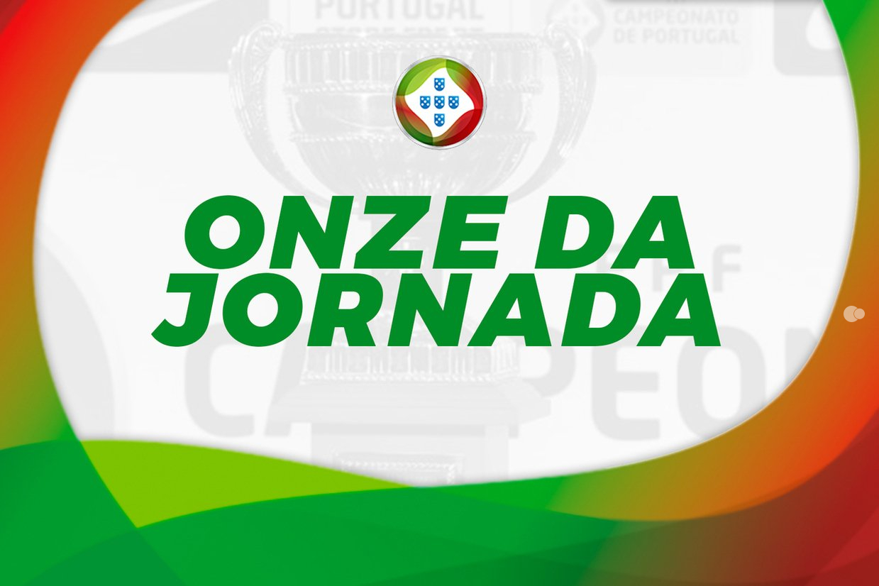 Campeonato de Portugal: é esta a equipa da 3ª jornada da fase de subida
