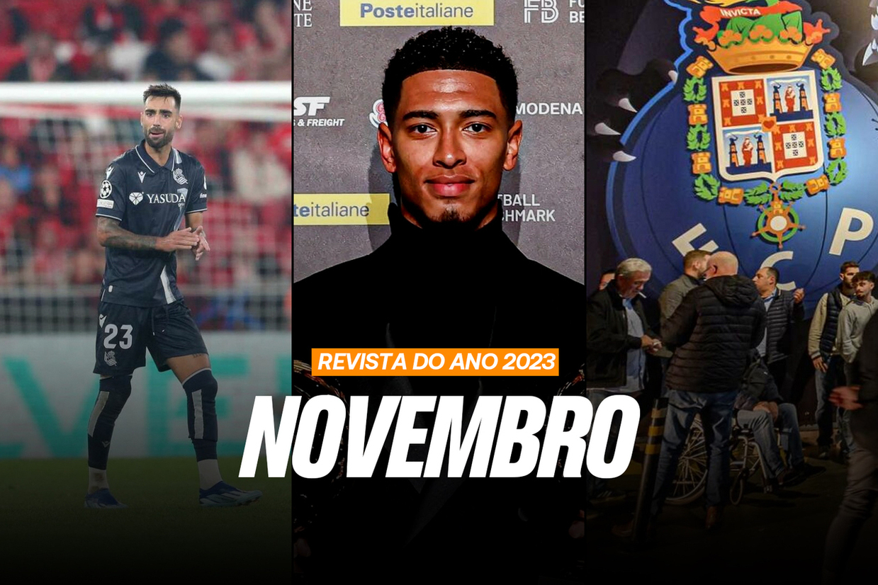 Novembro: desastre no Anoeta, novo Golden Boy e a polémica AG do FC Porto