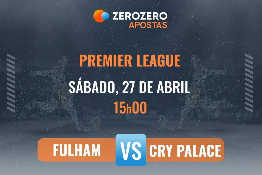 Odds e prognstico Fulham vs Crystal Palace  27/04/2024  Premier League